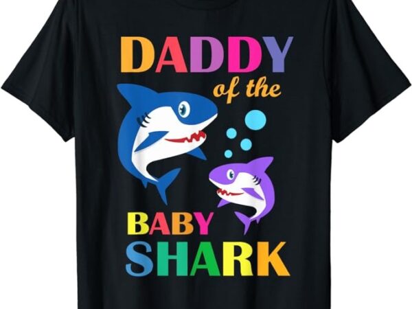 Daddy of the baby birthday shark daddy shark christmas day t-shirt