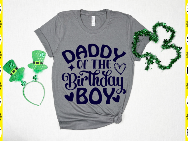 Daddy of the birthday boy t shirt vector illustration