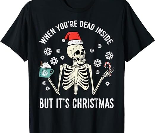 Dead inside but its christmas skeleton coffee xmas women men t-shirt