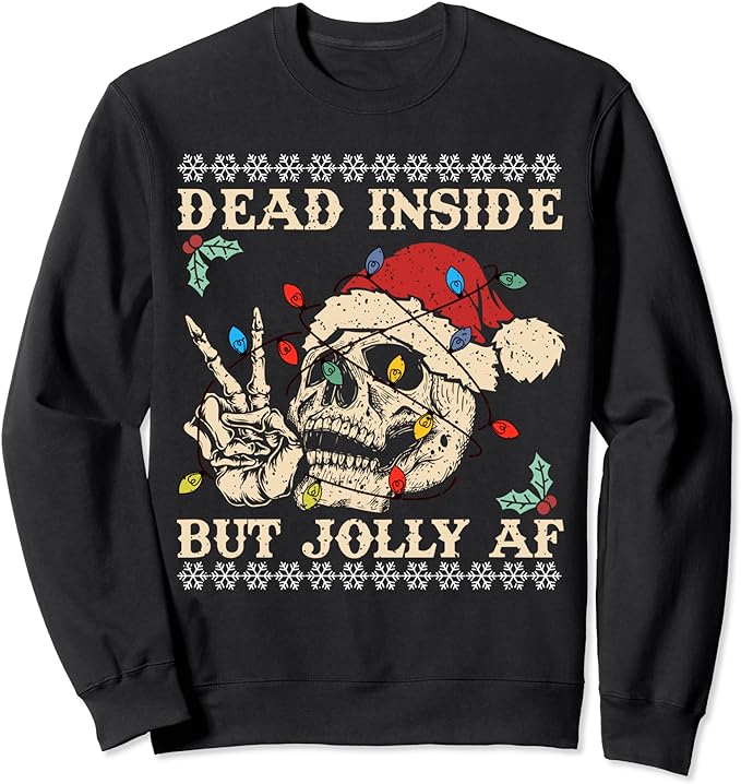 Dead Inside But Jolly AF Skeleton Santa Christmas Sweatshirt