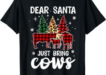 Dear Santa Just Bring Cows Christmas Buffalo Plaid T-Shirt T-Shirt