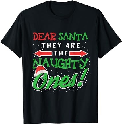 Dear santa they are the naughty ones funny christmas gifts short sleeve t-shirt