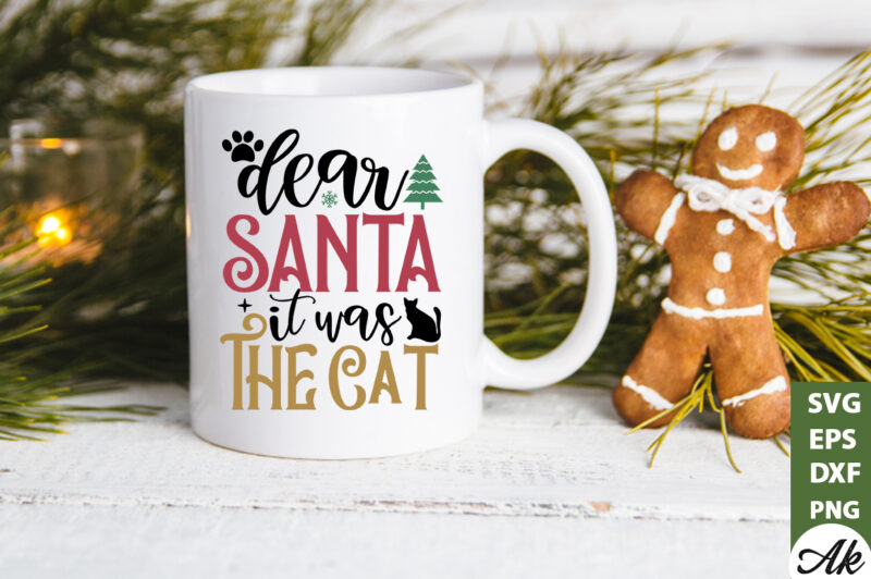 Dear santa it was the cat SVG