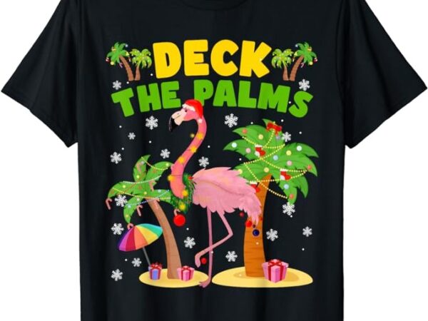 Deck the palms flamingo mele kalikimaka hawaiian christmas t-shirt