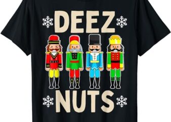 Deez Nuts Nutcracker Ugly Christmas Sweater Funny Meme T-Shirt
