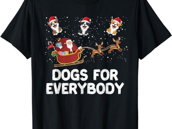Dogs for everybody festive christmas santa xmas funny ugly t-shirt