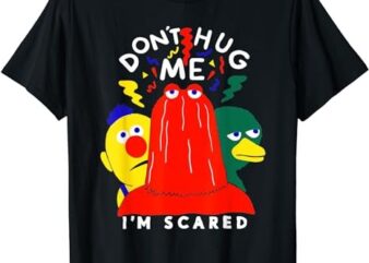 Don’t Hug Me I’m Scared Funny For Men And Women T-Shirt PNG File
