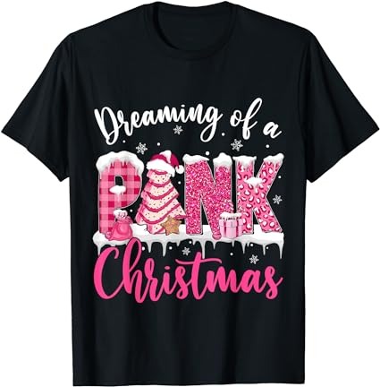 Dreaming of a pink christmas tree cakes xmas holiday pajamas t-shirt