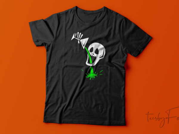 Drinking skull| t-shirt design for sale