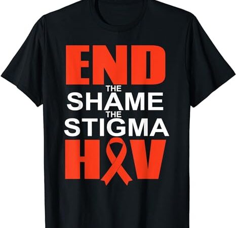 End hiv shame stigma red ribbon awareness world aids day t-shirt