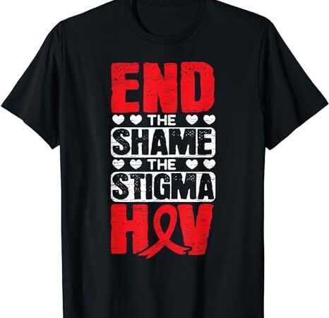 End the shame the stigma hiv aids awareness red ribbon t-shirt