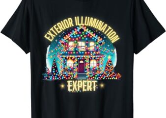 Exterior Illumination Expert Christmas Lights Decor Funny T-Shirt