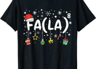 FA (LA)8 Funny Christmas Santa Fa La Math Teacher Men Women T-Shirt