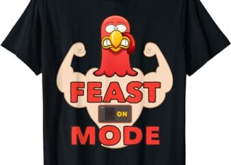 FEAST MODE tshirt Thanksgiving Day Eat Turkey switched ON