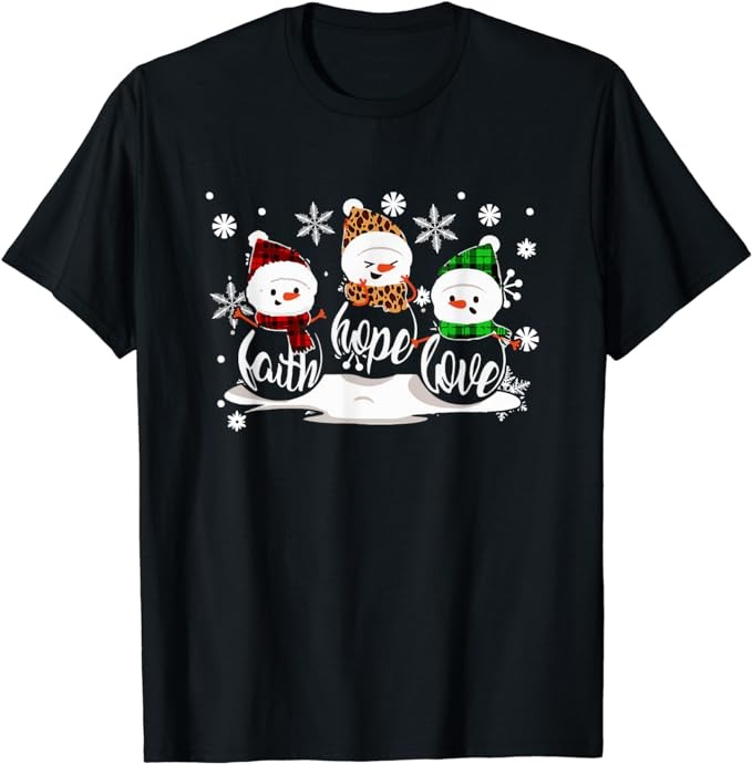 Faith Hope Love Snowman Christmas Pajama Cute Winter X-Mas T-Shirt