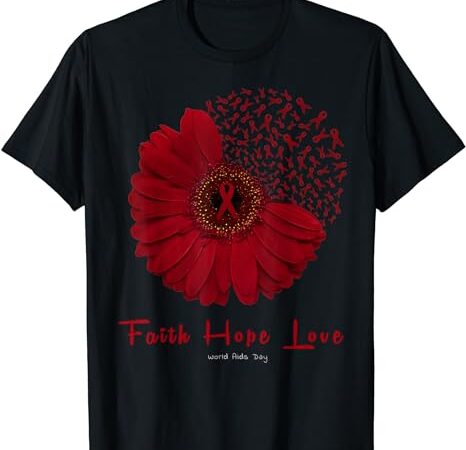 Faith hope love world aids day awareness flower red ribbon t-shirt