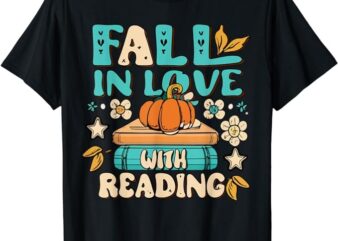 Fall In Love With Reading Book Autumn Pumpkins And Teachers T-Shirt 1
