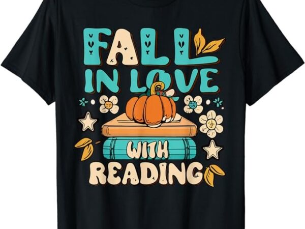 Fall in love with reading book autumn pumpkins and teachers t-shirt 1