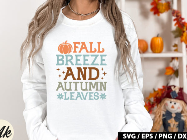 Fall breeze and autumn leaves retro svg t shirt graphic design