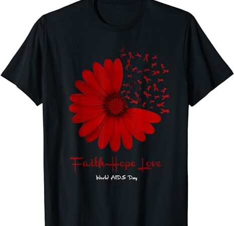 Falth hope world aids day awareness daisy flower red ribbon t-shirt