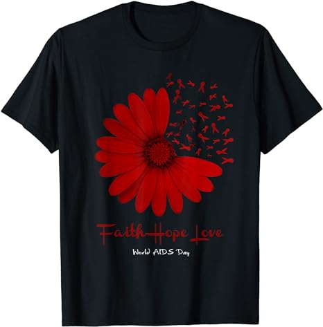 Falth Hope World AIDS Day Awareness Daisy Flower Red Ribbon T-Shirt ...