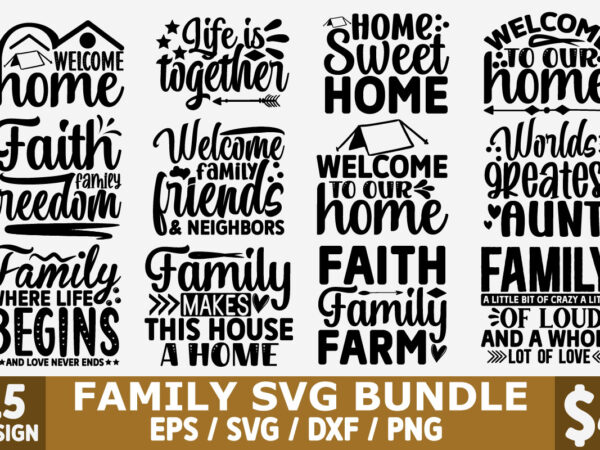 Family svg bundle t shirt graphic design