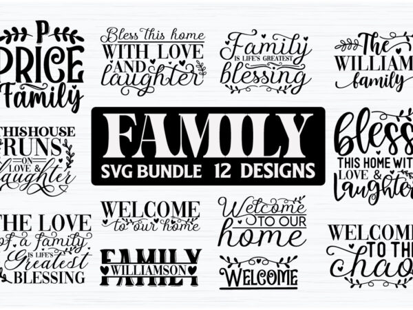 Family svg bundle t shirt graphic design