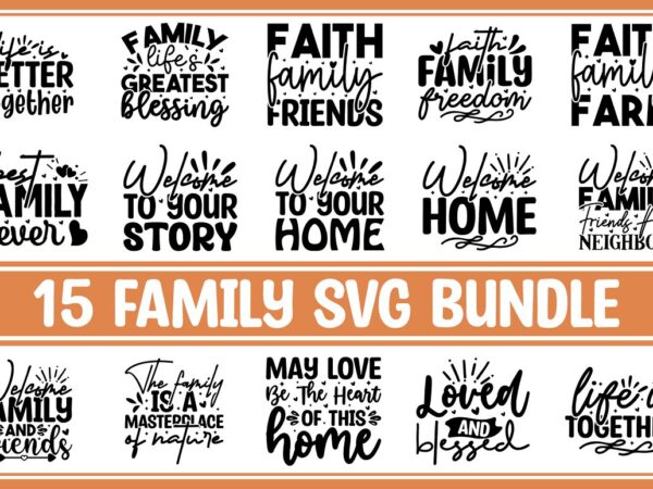 Family svg bundle t shirt graphic design
