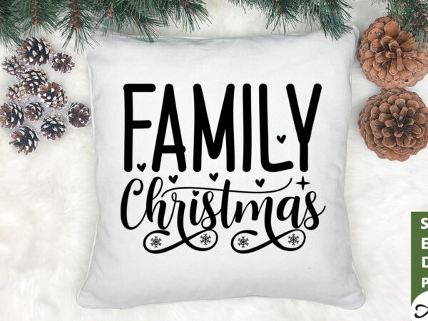 Family christmas svg t shirt graphic design