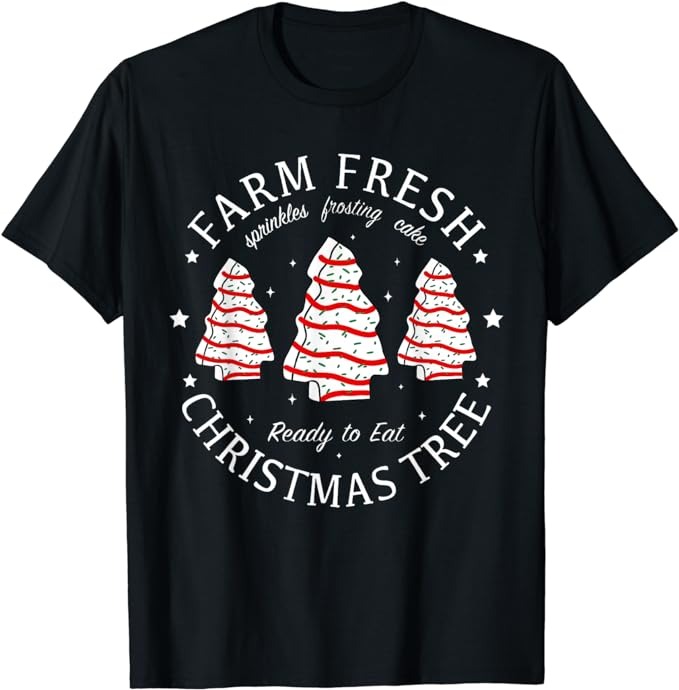 Farm Fresh Christmas Tree Cakes Funny Tree Farm Xmas Pajamas T-Shirt