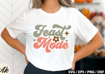 Feast mode Retro SVG t shirt graphic design