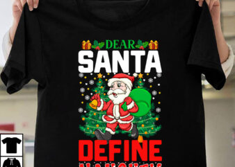 Dear Santa Define Naughty T-shirt Design