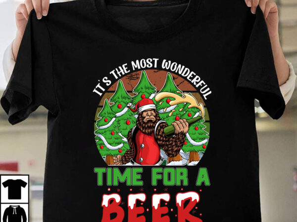 Its the most wonderful time for a beer t-shirt design ,christmas vector t-shirt design