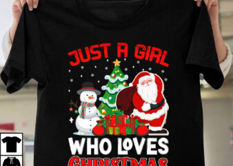 Just a girl who loves christmas t-shirt desgn,christmas vector t-shirt design