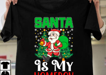 Santa Is My Hommeboy T-shirt Design