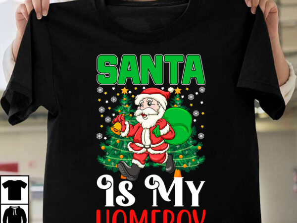 Santa is my hommeboy t-shirt design