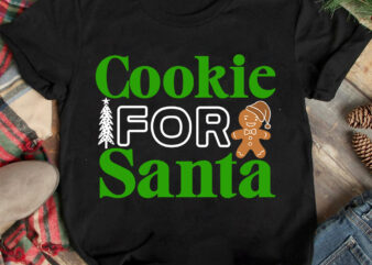 Cookie For Santa T-shirt Design ,Christmas T-shirt Design,Christmas SVG