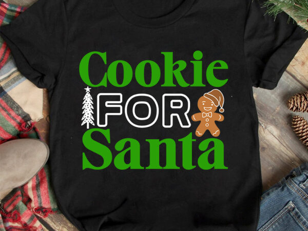 Cookie for santa t-shirt design ,christmas t-shirt design,christmas svg