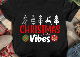 Christmas Vibes T-shirt Design ,Christmas T-shirt Design,Christmas SVG Design ,Christmas SVG Cut File,Christmas Sublimation , Christmas T-sh