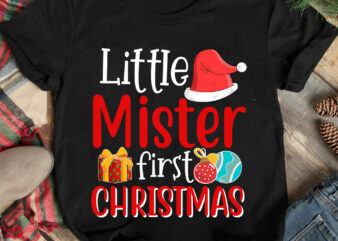Little Mister First Christmas T-shirt Design ,Christmas T-shirt Design,Christmas SVG Design ,Christmas SVG Cut File,Christmas Sublimation ,