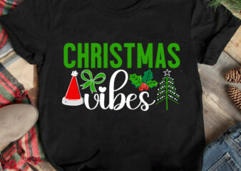 Christmas Vibes T-shirt Design ,Christmas T-shirt Design,Christmas SVG