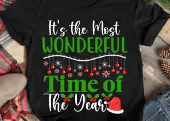I’ts The Most Wonderful Time Of The Year T-shirt Design ,Christmas T-shirt Design,Christmas SVG