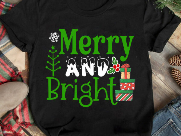Merry and bright t-shirt design ,christmas t-shirt design,christmas svg design ,christmas svg cut file,christmas sublimation , christmas t