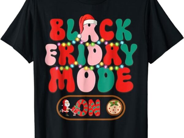Friday shopping crew mode on christmas black shopping family t-shirt png file