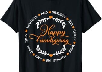 Friendsgiving Day Friends Funny Thanksgiving squad 2023 T-Shirt