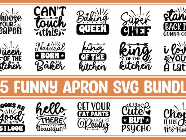 Funny apron svg bundle t shirt graphic design