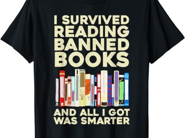 Funny banned books art for men women cool read banned books t-shirt