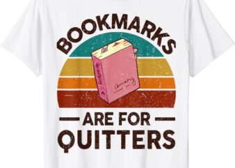 Funny Bookmarks For Quitter Teacher Shirt Nerdy Book Reading T-Shirt