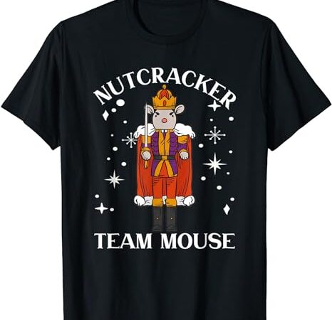 Funny christmas family dance team mouse nutcracker ballet t-shirt