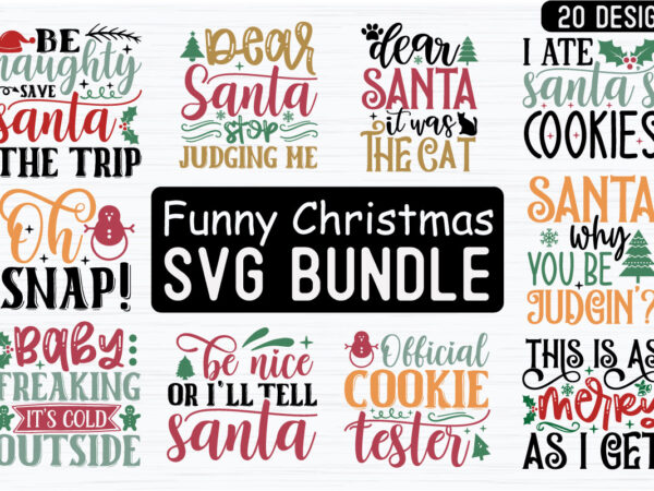 Funny christmas quotes svg bundle t shirt graphic design
